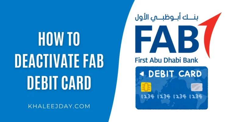 How to Deactivate FAB Debit Card