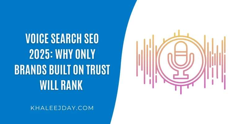 Voice Search SEO 2025 Why Only Brands Built on Trust Will Rank 