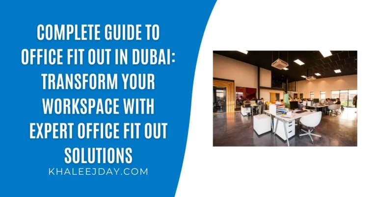 Complete Guide to Office Fit Out in Dubai Transform Your Workspace with Expert Office Fit Out Solutions