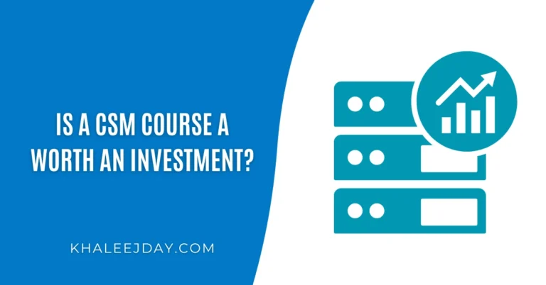 Is a CSM Course a Worth an Investment