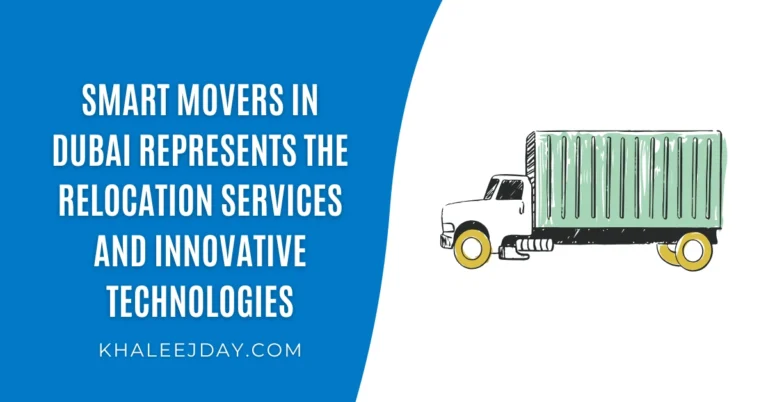 Smart Movers in Dubai represents the fusion between dependable relocation services and innovative technologies