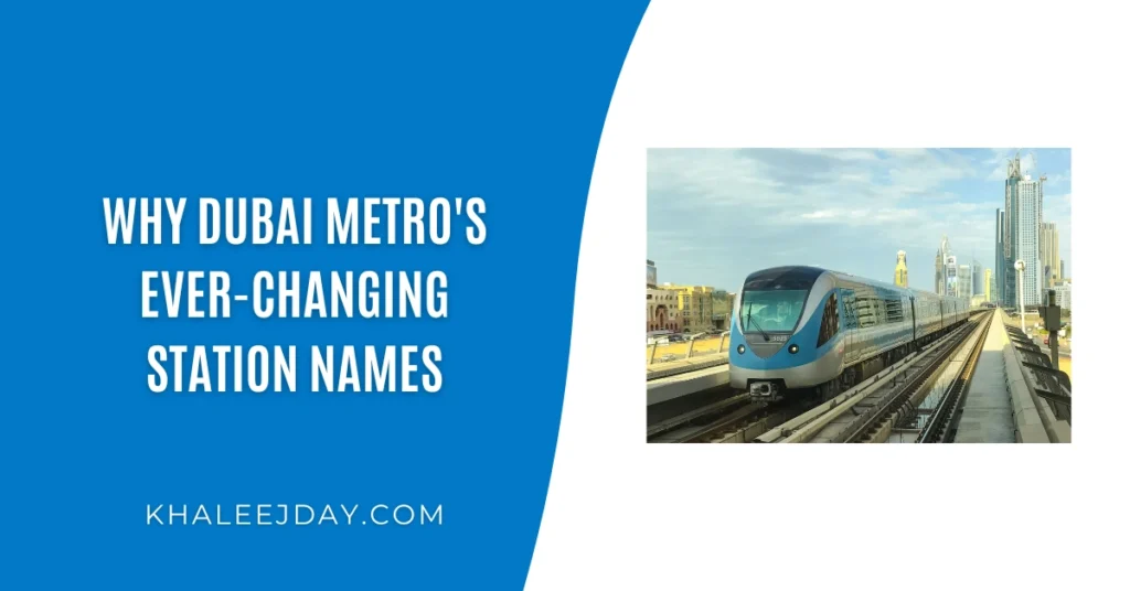 Why Dubai Metro's Ever-Changing Station Names