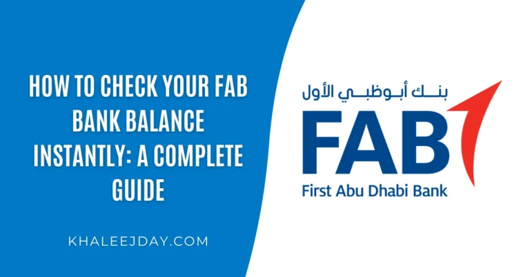 How to Check Your FAB Bank Balance Instantly A Complete Guide