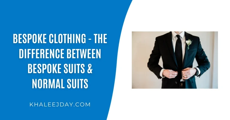 BESPOKE CLOTHING - The difference Between Bespoke Suits & Normal Suits