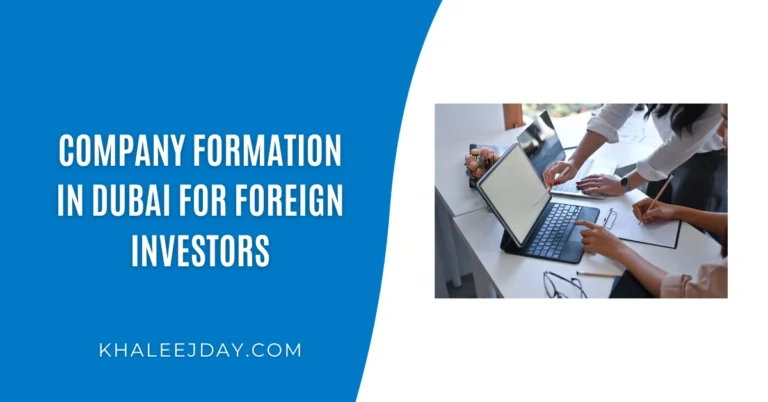 Company Formation in Dubai for Foreign Investors