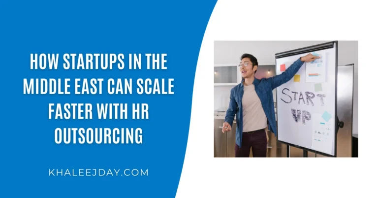 How Startups in the Middle East Can Scale Faster with HR Outsourcing