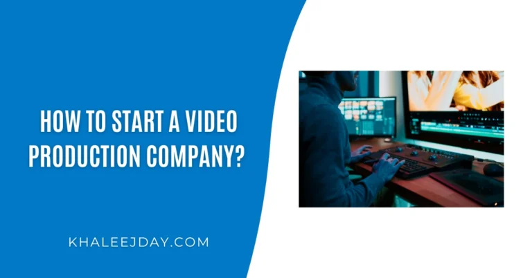 How to Start a Video Production Company 