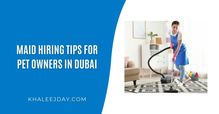 Maid Hiring Tips for Pet Owners in Dubai