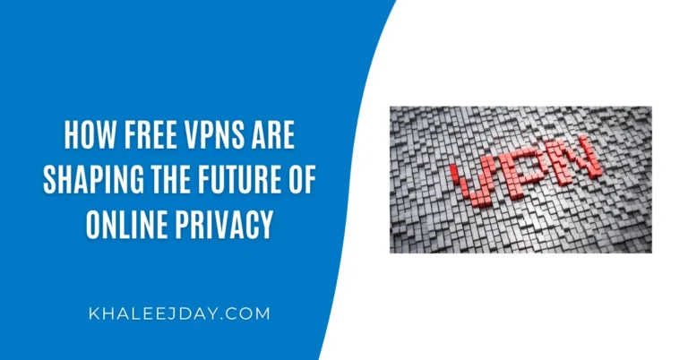How Free VPNs Are Shaping the Future of Online Privacy