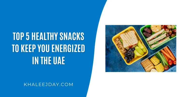 TOP 5 Healthy Snacks to Keep You Energized in the UAE