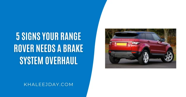 5 Signs Your Range Rover Needs a Brake System Overhaul
