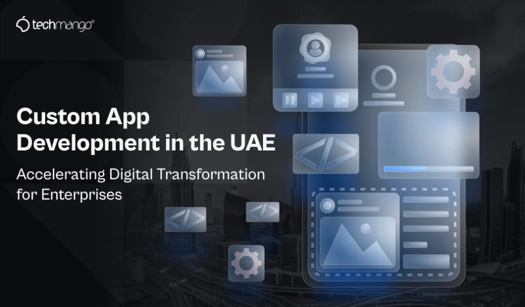 Custom App Development in the UAE