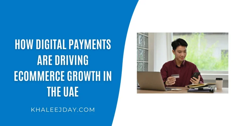 How Digital Payments Are Driving eCommerce Growth in the UAE