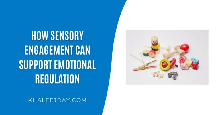 How Sensory Engagement Can Support Emotional Regulation