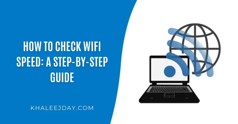 How to Check WiFi Speed A Step-by-Step Guide