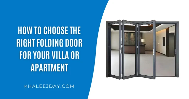 How to Choose the Right Folding Door for Your Villa or Apartment