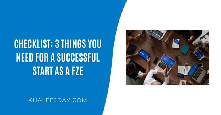 Checklist 3 Things you Need for a Successful Start as a FZE