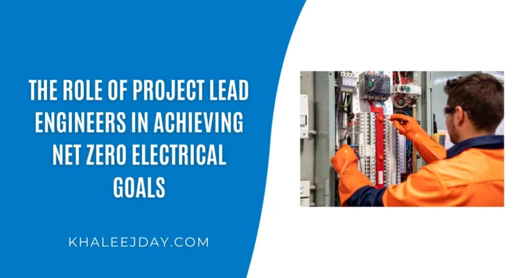 The Role of Project Lead Engineers in Achieving Net Zero Electrical Goals