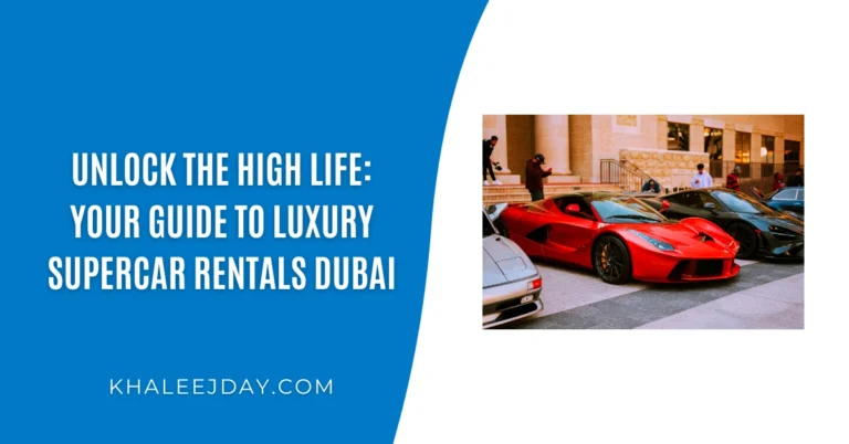 Unlock the High Life Your Guide to Luxury Supercar Rentals Dubai