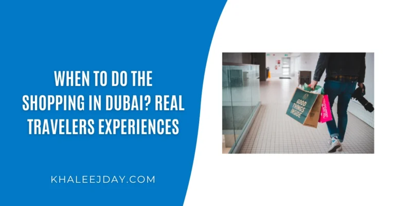 When to Do the Shopping in Dubai Real Travelers Experiences