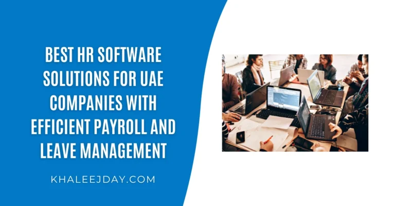 Best HR Software Solutions for UAE Companies With Efficient Payroll and Leave Management