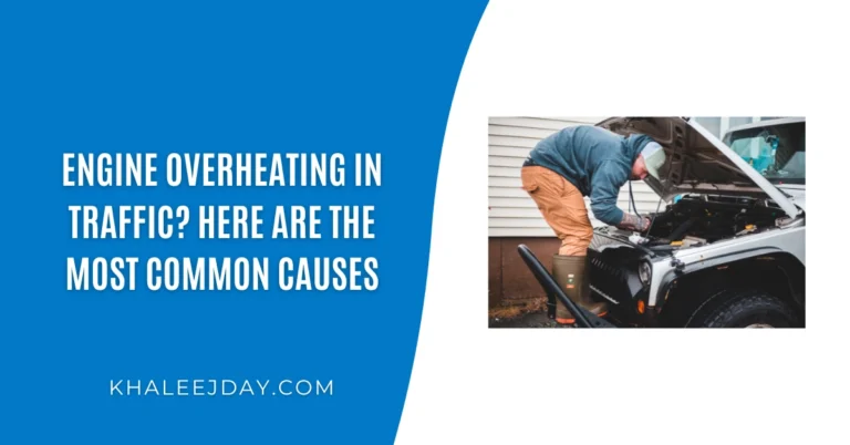 Engine Overheating in Traffic Here Are the Most Common Causes
