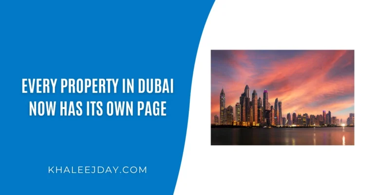 Every Property in Dubai Now Has Its Own Page