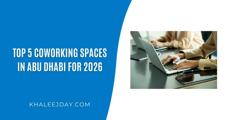 Top 5 Coworking Spaces in Abu Dhabi for 2026