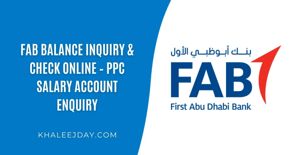 FAB Balance Inquiry & Check Online – PPC Salary Account Enquiry