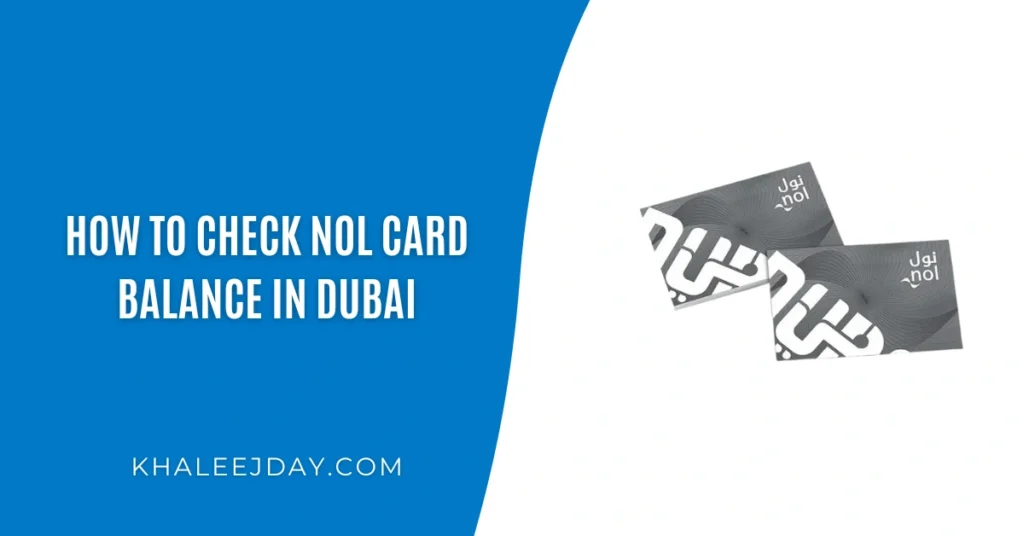 How to Check Nol Card Balance in Dubai