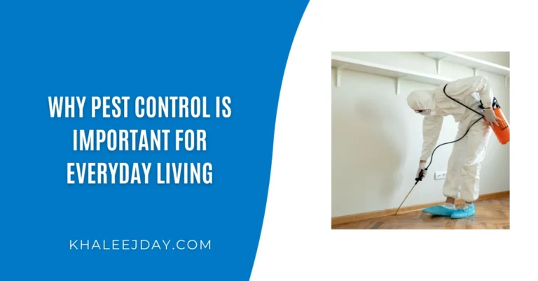 Why Pest Control Is Important for Everyday Living