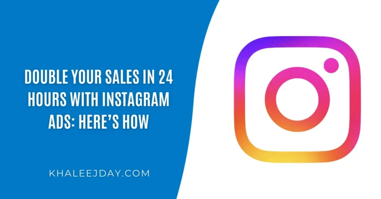Double Your Sales in 24 Hours with Instagram Ads Here’s How