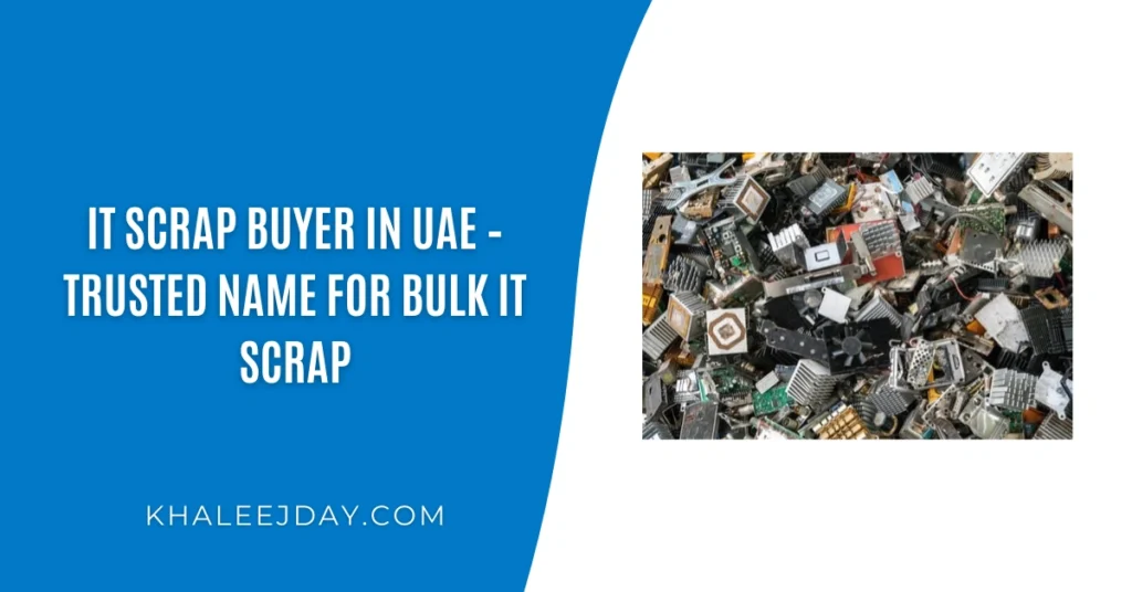 IT Scrap Buyer in UAE – Trusted Name for Bulk IT Scrap