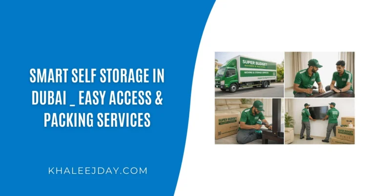 Smart Self Storage in Dubai _ Easy Access & Packing Services