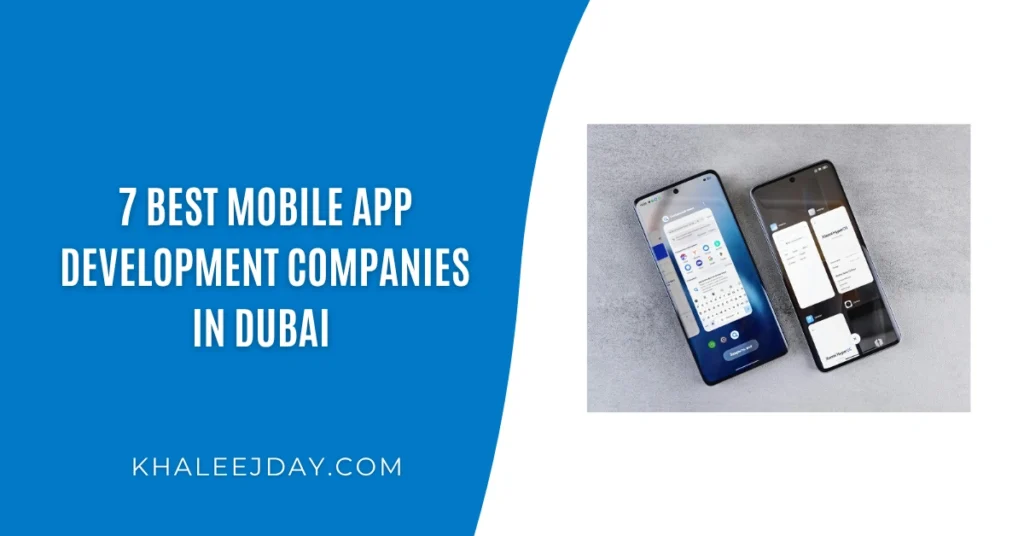 7 Best Mobile App Development Companies in Dubai