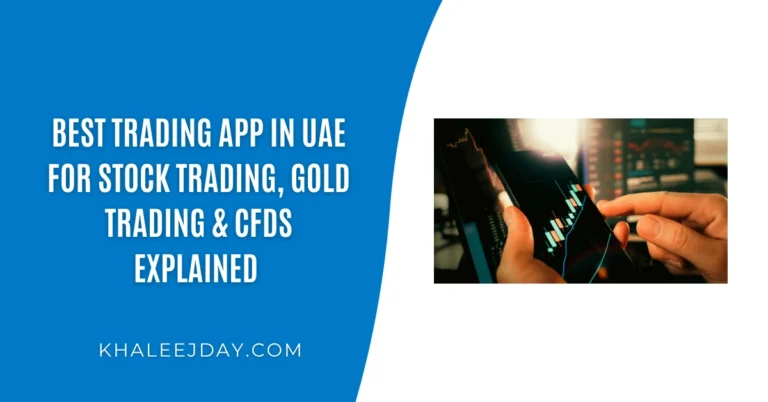 Best Trading App in UAE for Stock Trading, Gold Trading & CFDs Explained 