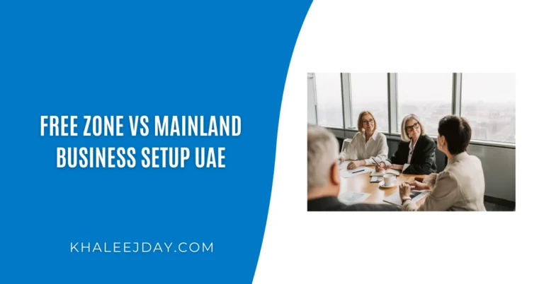 Free Zone vs Mainland Business Setup UAE