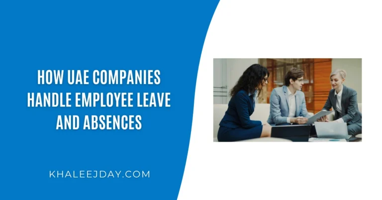 How UAE Companies Handle Employee Leave and Absences
