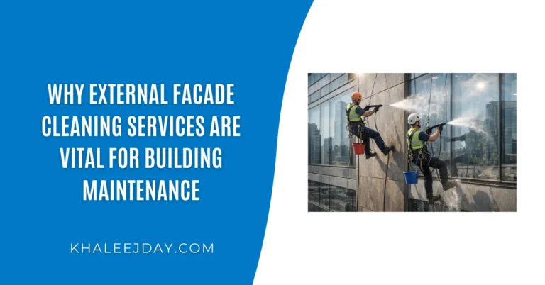 Why External Facade Cleaning Services Are Vital for Building Maintenance