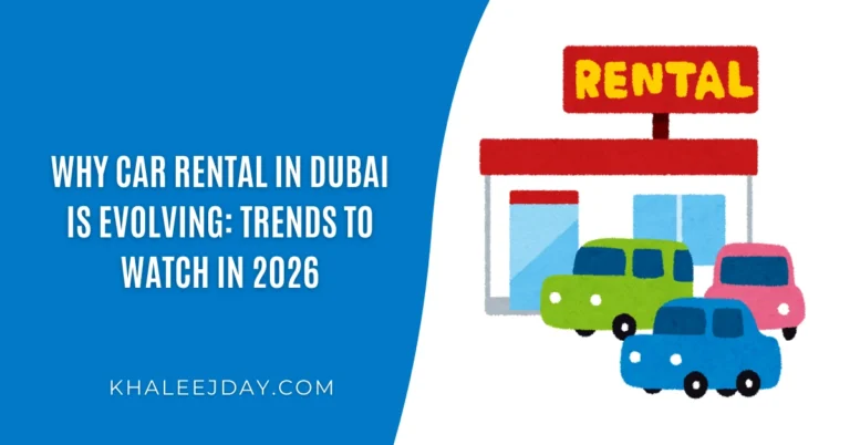 Why car rental in Dubai is evolving trends to watch in 2025