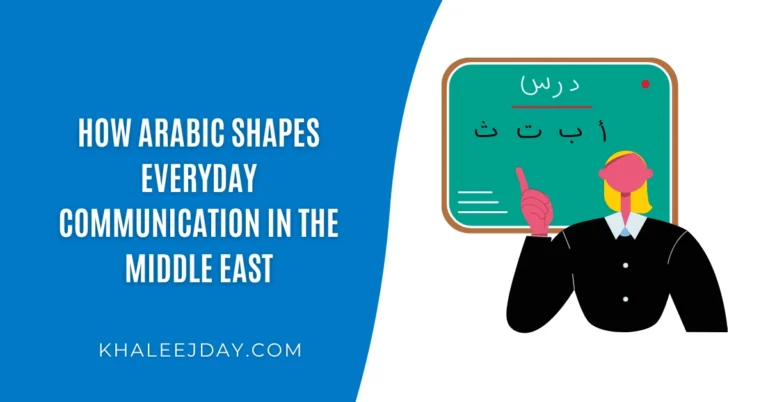 How Arabic Shapes Everyday Communication in the Middle East