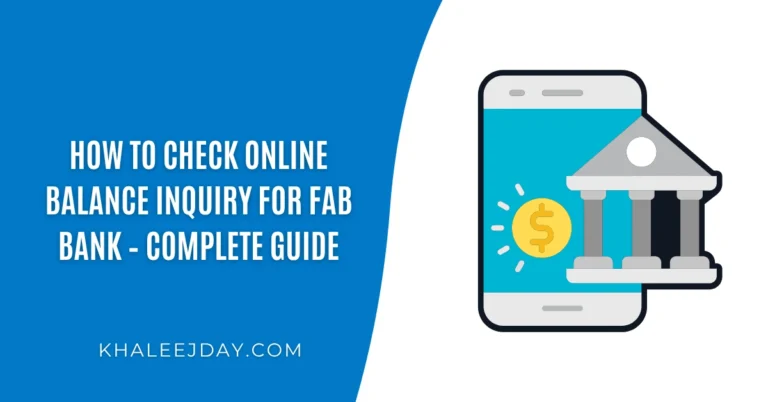 How to Check Online Balance Inquiry for FAB Bank – Complete Guide