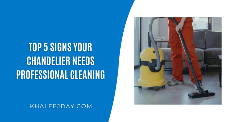 Top 5 Signs Your Chandelier Needs Professional Cleaning