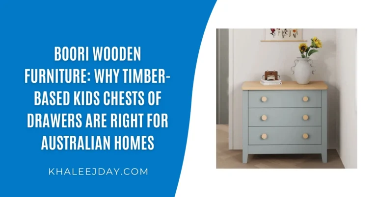 Boori Wooden Furniture Why Timber-Based Kids Chests of Drawers Are Right for Australian Homes