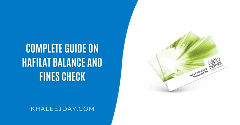 Complete Guide On Hafilat Balance and Fines Check