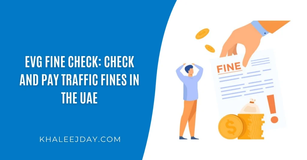 EVG Fine Check Check and Pay Traffic Fines in the UAE