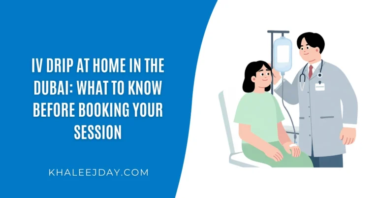 IV Drip at Home in the Dubai What to Know Before Booking Your Session