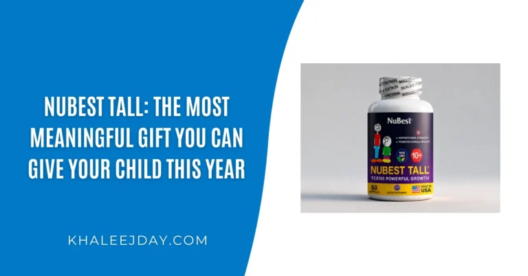 NuBest Tall The Most Meaningful Gift You Can Give Your Child This Year
