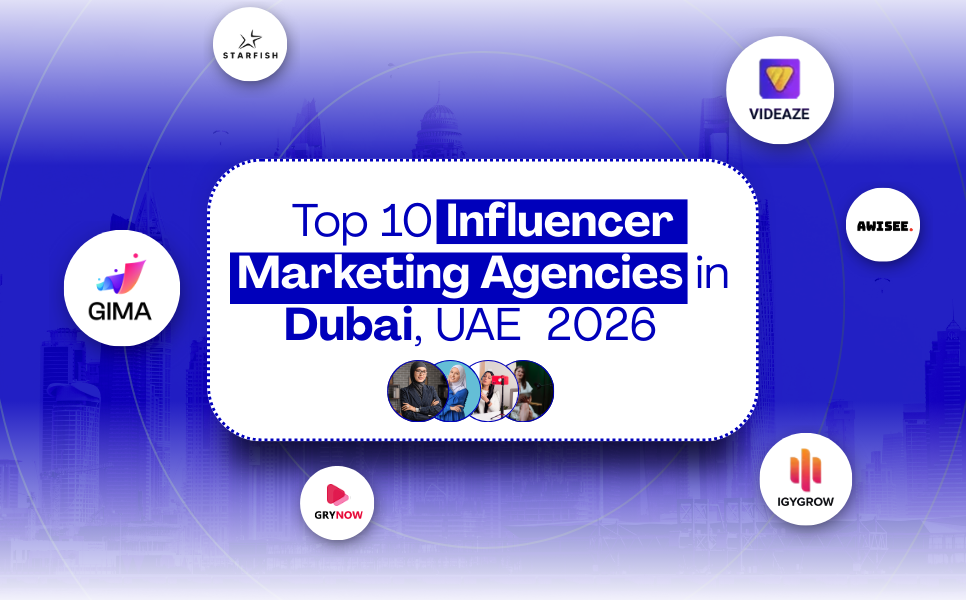 Top 10 Influencer Marketing Agencies in Dubai, UAE  2026