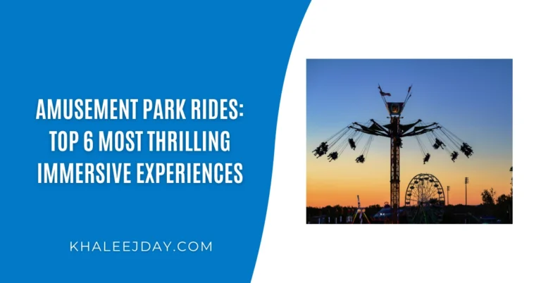 Amusement Park Rides Top 6 Most Thrilling Immersive Experiences